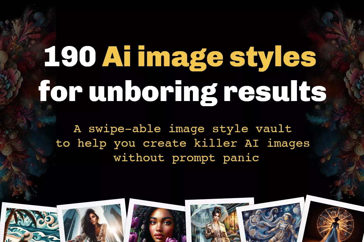 190 Ai Image Styles For Unboring Results - Own Your Digital World